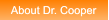 About Dr. Cooper About Dr. Cooper